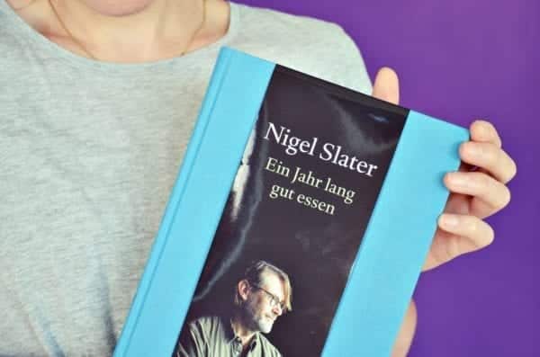 Ein Jahr lang gut essen von Nigel Slater | Kochbuch | Entdeckermagazin Miomente